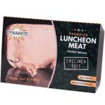 Dynamite Specimen Luncheon Meat